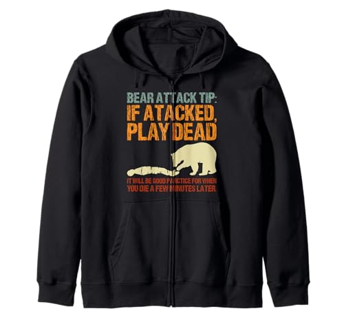 Bear Attack Tip Play Dead Funny Camping Gear I Hate Camping Zip Hoodie