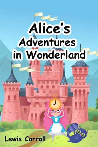 Alice’s Adventures in Wonderland