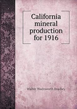 Paperback California mineral production for 1916 Book