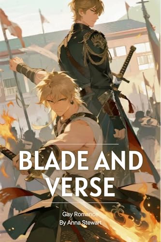 Gay Romance: Blade and Verse: A Sorcery Academy Professor and His Student with Awakened Blade Soul Forge a Bond in War-Torn Fantasy Epic (Fantasy Gay Romance en) (English Edition)