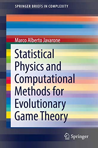 Statistical Physics and Computational Methods for Evolutionary Game Theory (SpringerBriefs in Complexity) view 2