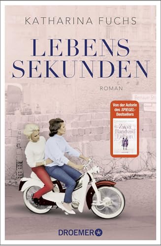 Lebenssekunden: Roman. Von der Bestseller-Autorin von 'Zwei Handvoll Leben' | 'Ein bewegendes Stück Zeitgeschichte' - Bayerische Rundschau