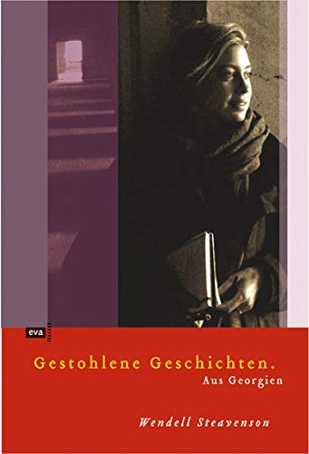 Gestohlene Geschichten. Aus Georgien Gestohlene Geschichten. Aus Georgien