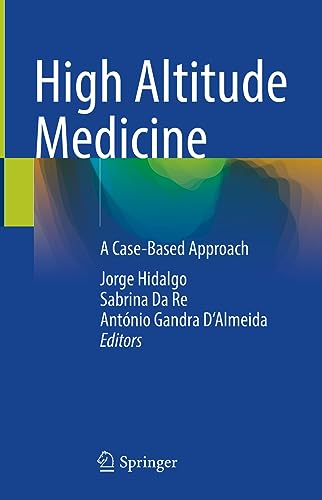 High Altitude Medicine: A Case-Based Approach