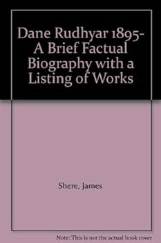 Paperback Dane Rudhyar 1895- A Brief Factual Biography with a Listing of Works Book