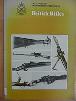 British rifles: A catalogue of the Enfield Pattern Room 0117719307 Book Cover