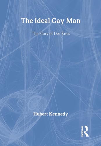 The Ideal Gay Man: The Story of Der Kreis