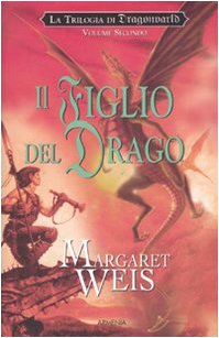 Il figlio del drago. La trilogia di Dragonworld: 2 Il figlio del drago. La trilogia di Dragonworld: 2