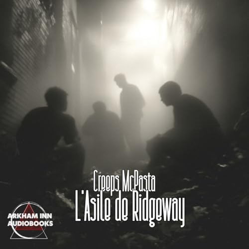 Asile de Ridgeway - Creepypasta