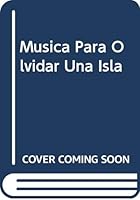 musica_para_olvidar_una_isla 9507423818 Book Cover