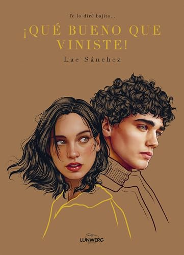 Te lo diré bajito... ¡Qué bueno que viniste! (Poesía)