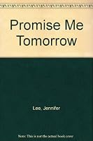 PROMISE ME TOMORROW (Book for Young Lovers) 0449144445 Book Cover