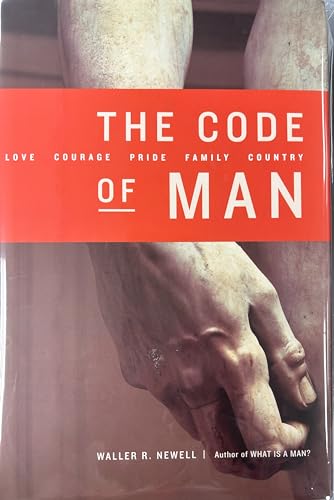 The Code of Man: Love Courage Pride Family Country