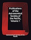  Publications of the Astronomical Society of the Pacific, Volume 1