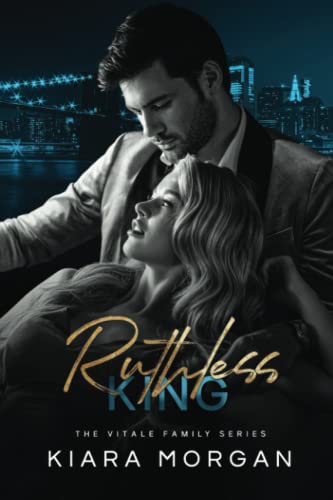 Ruthless King: A Dark Arranged Marriage Mafia Romance (The Vitale Family Series Book 1)