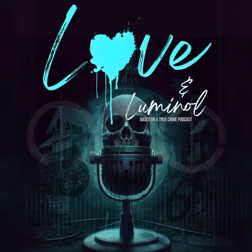 Love and Luminol by George Wesley Scott episode artwork