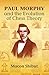 Paul Morphy and the Evolution of Chess Theory (Dover Chess)