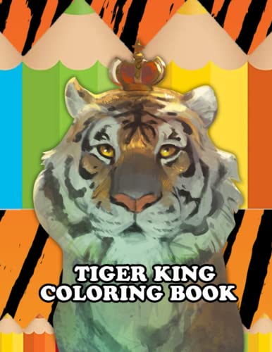 Tígèr King Coloring Book: Interesting coloring book suitable for all ages, helping to reduce stress after studying, working tiring.– 30+ GIANT Great Pages with Premium Quality Images.