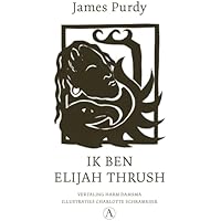 Ik ben Elijah Thrush