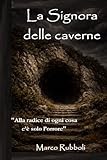  La Signora delle caverne