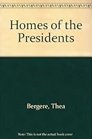Homes of the Presidents B0006AXZMY Book Cover