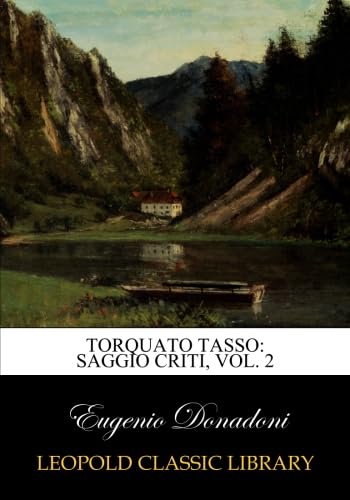 Torquato Tasso: saggio critiс, Vol. 2