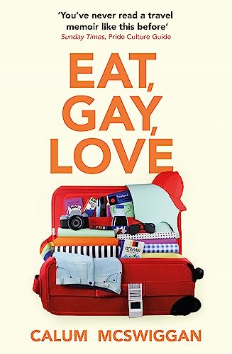 Eat, Gay, Love: Longlisted for the Polari First Book Prize