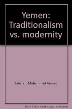 Paperback Yemen: Traditionalism vs. modernity Book