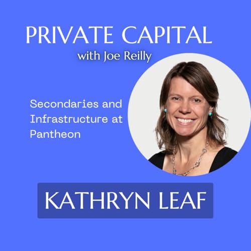 Kathryn Leaf - CEO of Pantheon on the Rise of Secondaries