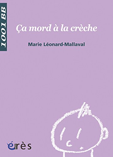 Télécharger Ça mord à la crèche - 1001 bb n°104 (Mille et un bébés) PDF