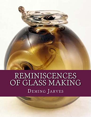 Reminiscences of Glass Making