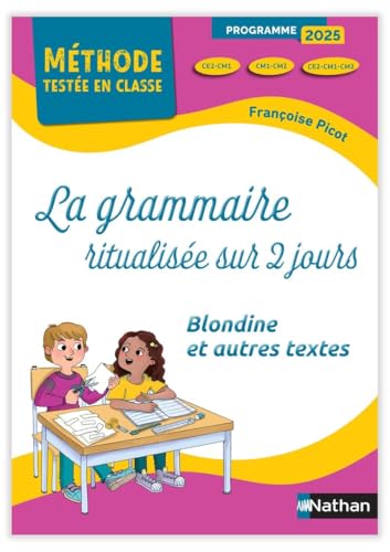 La grammaire ritualisée sur 2 jours CE2-CM1-CM2: Blondine et autres textes