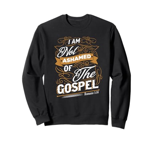 I Am Not Shamed Of The Gospel Romans 1:16 Christian �g���[�i�[