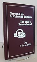 Growing Up in Colorado Springs: The 1920's Remembered B002DIN1MQ Book Cover
