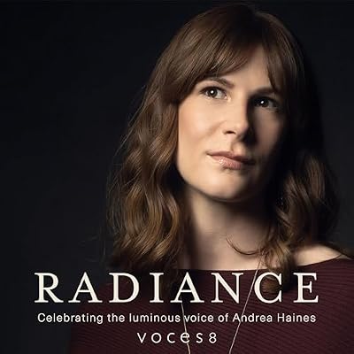 RADIANCE - CELEBRATING THE LUMINOUS VOICE OF ANDREA HAINES