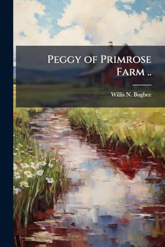 Peggy of Primrose Farm ..