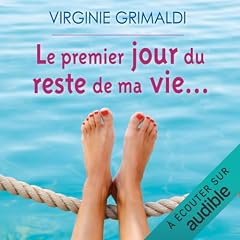 Le premier jour du reste de ma vie...