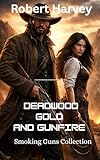 smoking lighter collection  Deadwood Gold and Gunfire: Smoking Guns Collection, Western Action & Adventure