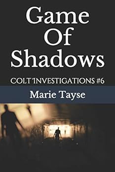 Game of Shadows - Book #6 of the Colt Investigations