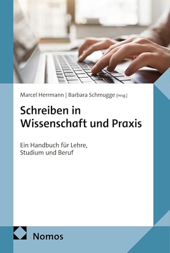 Schreiben in Wissenschaft und Praxis: Ein Handbuch für Lehre, Studium und Beruf
