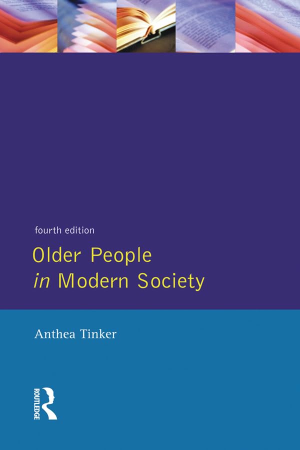 Older People in Modern Society (Longman Social Policy In Britain Series)      4th Edition, Kindle Edition