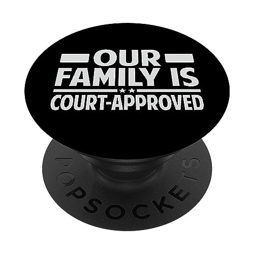 Our Family Is Court-Approved - Funny Family Adoption PopSockets mit austauschbarem PopGrip Our Family Is Court-Approved - Funny Family Adoption PopSockets mit austauschbarem PopGrip