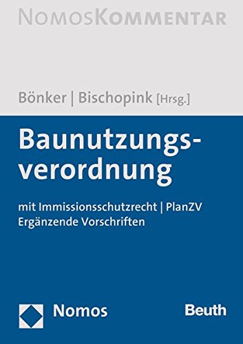 Preisvergleich Produktbild Baunutzungsverordnung: Immissionsschutzrecht - PlanZV - Ergänzende Vorschriften (Beuth Recht)