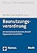 Produktbild Baunutzungsverordnung: Immissionsschutzrecht - PlanZV - Ergänzende Vorschriften (Beuth Recht)