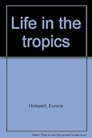 Life in the tropics B0007E9IJ8 Book Cover