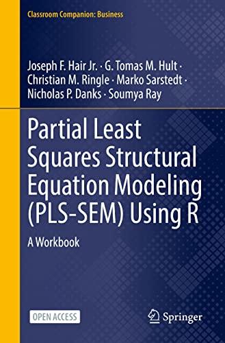 Partial Least Squares Structural Equation Modeling Pls-sem Using R: A Workbook (Classroom Companion: Business) view 2