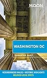 Moon Washington DC: Neighborhood Walks, Historic Highlights, Beloved Local Spots (Travel Guide)
