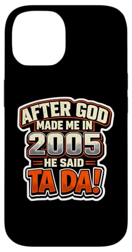 After God Made Me In 2005 He Said Tada �����Y�a�����p�[�e�B�[ �X�}�z�P�[�X iPhone 14 �p