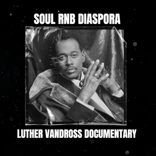 Luther Vandross - Never too much (documentaire rnb & soul de Dawn Porter - 2024)