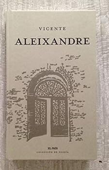 VICENTE ALEIXANDRE. Prólogo...